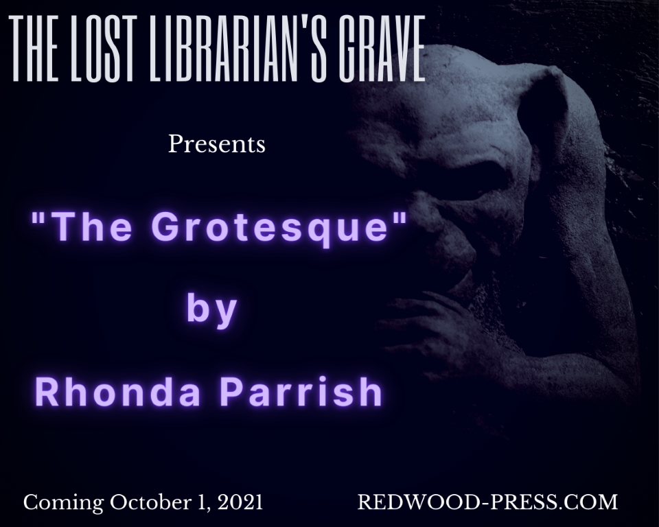 Rhonda Parrish’s poem, “The Grotesque” chosen for The Lost Librarian’s Grave horror anthology