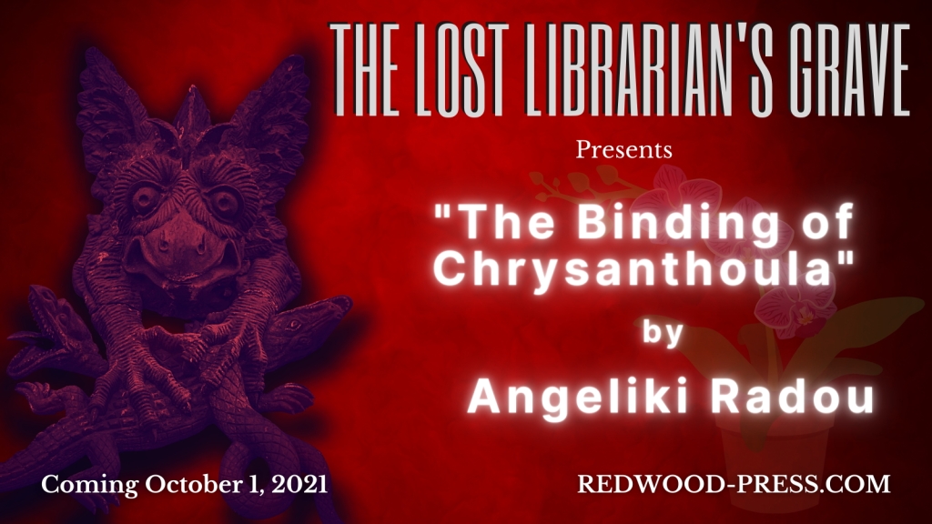 “The Binding of Chrysanthoula,” by Angeliki Radou, hexes The Lost Librarian’s Grave horror anthology with a sweet, moonlit smile